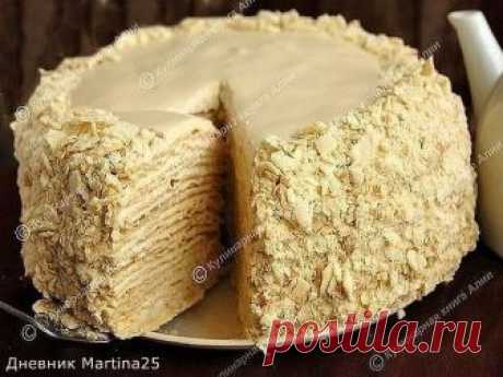 &quot;НАПОЛЕОН&quot; - СТАРИННЫЙ РЕЦЕПТ ВКУСНЕЙШЕГО ТОРТА