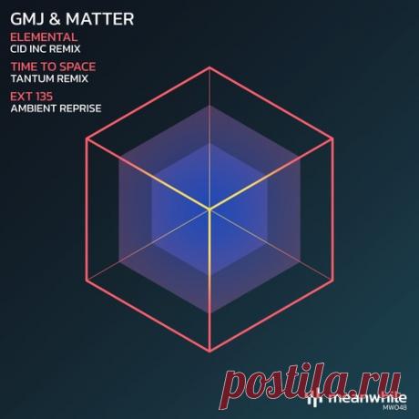 GMJ, Matter – EXT 135 / Elemental / Time to Space (Remixes) [MW048] ✅ MP3 download