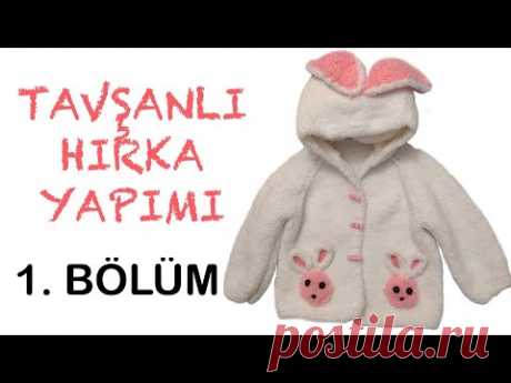 Tavşanlı Hırka Yapımı - 1. Bölüm: Hırka