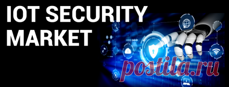 IoT Security Market Size, Share, Growth &amp; Trends | Global Report [2030]