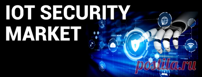 IoT Security Market Size, Share, Growth & Trends | Global Report [2030]