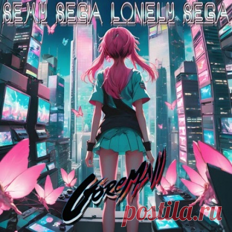 Goremall - Sexy Seag Lonely Sega (2025) [Reissue] free download mp3 music 320kbps