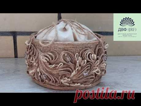 Корзина из джута своими руками