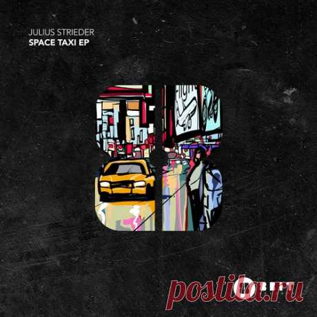 Julius Strieder – Space Taxi EP [8BIT221]