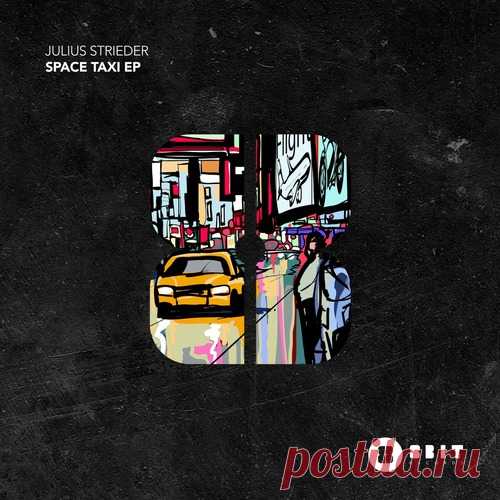 Julius Strieder – Space Taxi EP [8BIT221]