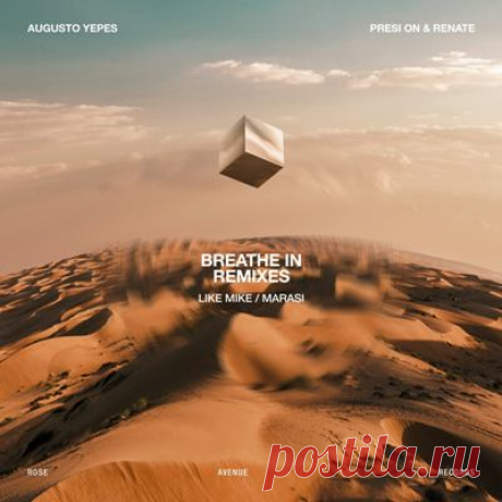 Augusto Yepes, Presi On, Renate – Breathe In (Remixes)