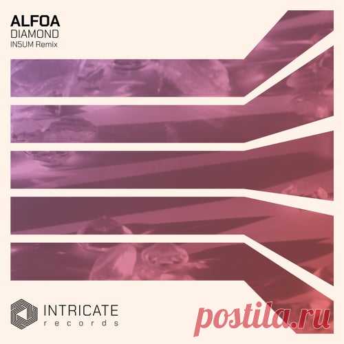 Alfoa - Diamond (IN5UM Remix) [Intricate Records]