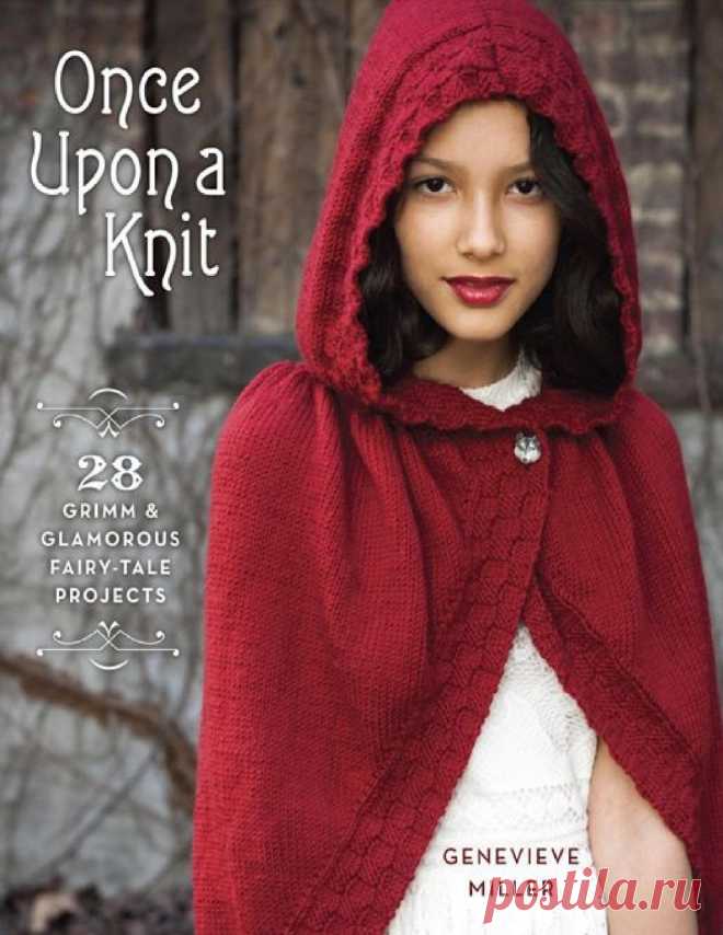 Once Upon a Knit: 28 Grimm and Glamorous Fairy-Tale Projects