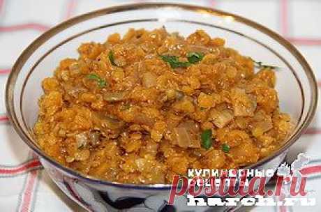 Чечевица с грибами | Харч.ру - рецепты для любителей вкусно поесть
