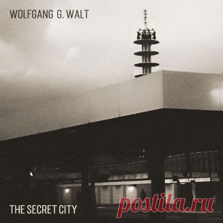 Wolfgang G. Walt - The Secret City (EP) (2025) 320kbps / FLAC