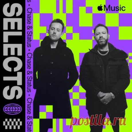VA — Selects: Chase and Status (Apple Music) (2022) UK, USA Download.