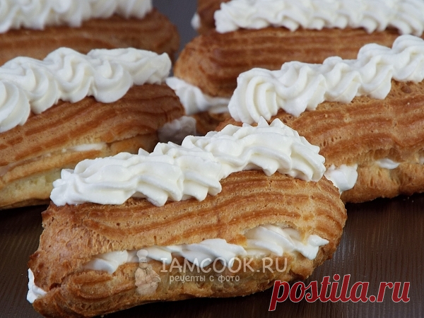 Эклеры со сливками — рецепт с фото