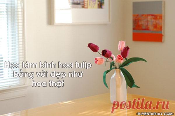Học làm bình hoa tulip bằng vải đẹp như hoa thật