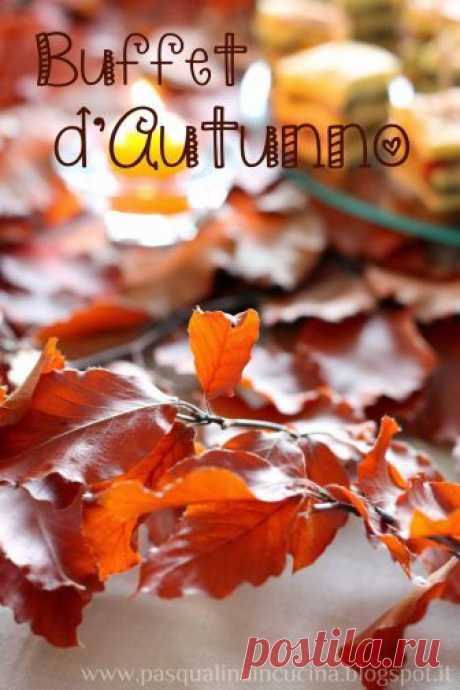 Buffet d’Autunno – Pasqualina in Cucina