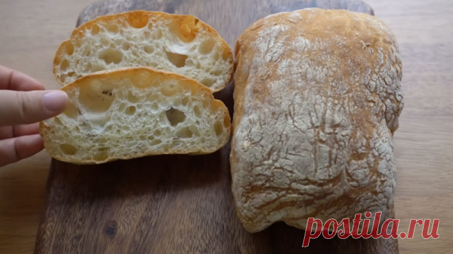 Очень вкусная чиабатта: вы забудете, что такое магазинный хлеб - БУДЕТ ВКУСНО! - медиаплатформа МирТесен