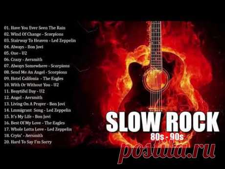 Slow Rock Rock Ballads 70' 80' 90' Playlits - Scorpions, Led Zeppelin, Bon Jovi, U2, Aerosmith
