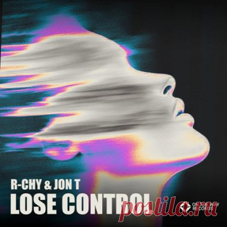 R-Chy, Jon T - Lose Control