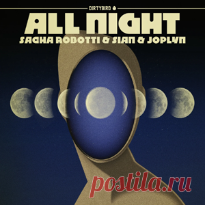 Sacha Robotti, Sian, Joplyn - All Night | 4DJsonline.com
