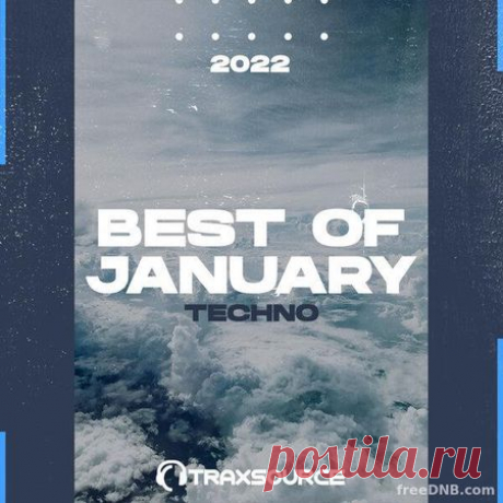 TRAXSOURCE TOP 100 TECHNO [JANUARY 2022] - 7 February 2022 - EDM TITAN TORRENT UK ONLY BEST MP3 FOR FREE IN 320Kbps (Скачать Музыку бесплатно).