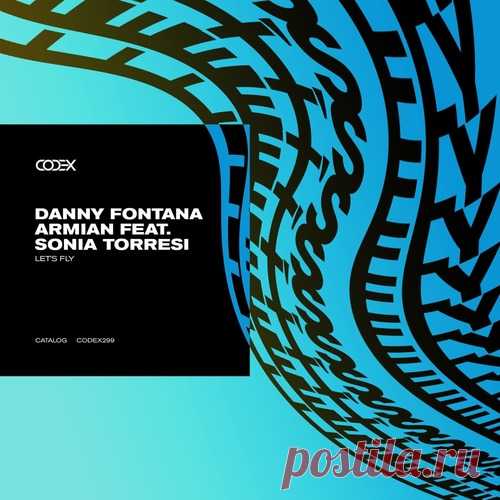 Danny Fontana – Let’s Fly [CODEX299] - HypeDJ.top