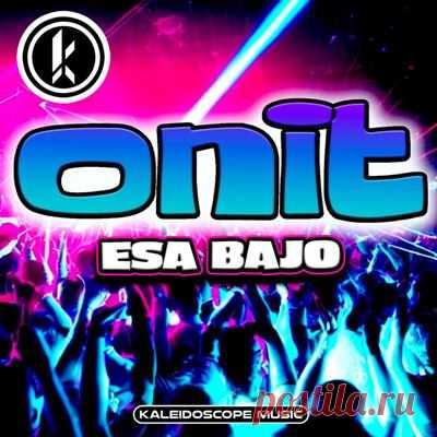 Onit – Esa Bajo