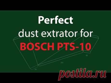 Доводка пилы BOSH PTS 10. Часть 2. Кожух пылеудаления