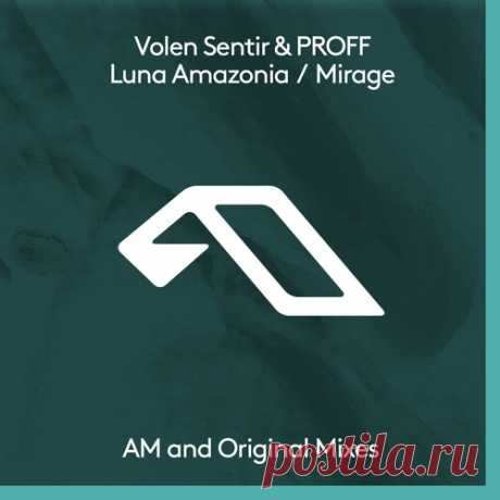 PROFF, Khen, Volen Sentir - Luna Amazonia (AM Mix) / Mirage free download mp3 music 320kbps