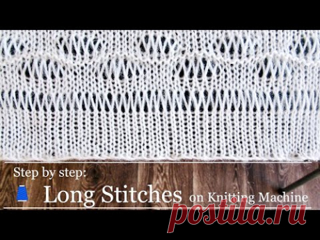 LONG STITCHES on a Knitting Machine | How to Enlarge Stitches | Step by Step