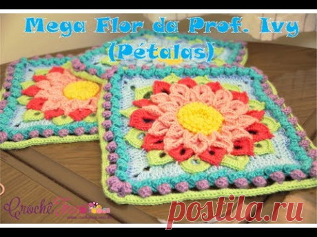 Square Mega Flor (Pétalas) - Versão Destras - Professora Ivy (Crochê Tricô)