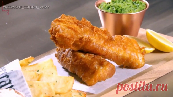 Гордон Рамзи показывает как готовить рыбу с картошкой ( Fish & Сhips)