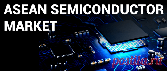 ASEAN Semiconductor Market Size, Growth | Key Players, 2028