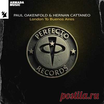 Hernan Cattaneo, Paul Oakenfold - London To Buenos Aires