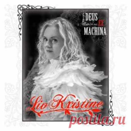 Liv Kristine - Deus Ex Machina (2024) [2CD Remastered] Artist: Liv Kristine Album: Deus Ex Machina Year: 2024 Country: Norway Style: Gothic Metal