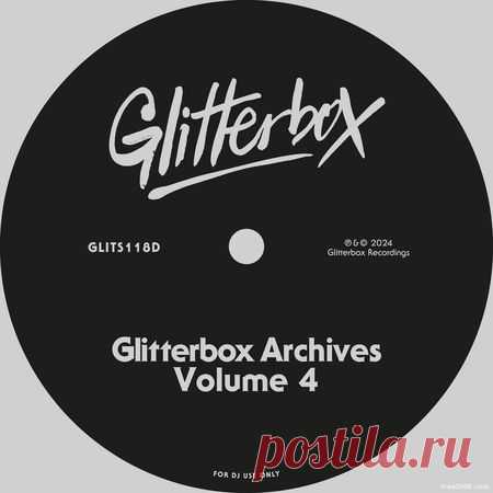 VA — GLITTERBOX ARCHIVES VOL 4 [GLITS118D] (FLAC / MP3) - 7 June 2024 - EDM TITAN TORRENT UK ONLY BEST MP3 FOR FREE IN 320Kbps (Скачать Музыку бесплатно).