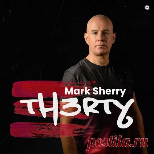 Mark Sherry - TH3RTY [ALBUM 2025] Black Hole Recordings free download mp3 music 320kbps