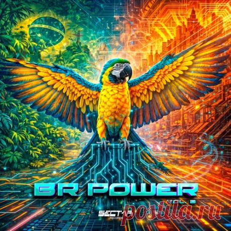 Download Br Power, Vol. 2 [Sectar Records] — Psy-Trance 2026 - Trance - MusicVibez Download Br Power, Vol. 2 [Sectar Records]