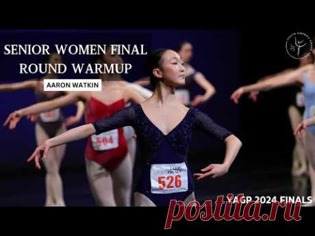 Senior Women Final Round Warm Up with Aaron Watkin ~ YAGP New York Finals