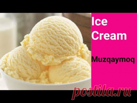 Homemade Ice Cream | Muzqaymoq Tayyorlash | Мороженое