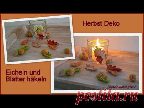 Herbst Deko -  Eicheln und Blätter häkeln