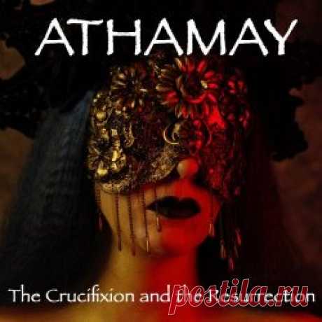 Athamay - The Crucifixion And The Resurrection (2025) Artist: Athamay Album: The Crucifixion And The Resurrection Year: 2025 Country: UK Style: Darkwave, EBM