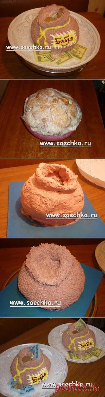 Торт "Мешок денег" | рецепты на Saechka.Ru