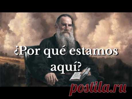 El Filósofo Que Resolvió el Sentido de la Vida – León Tolstói