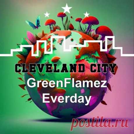 GreenFlamez - Everyday