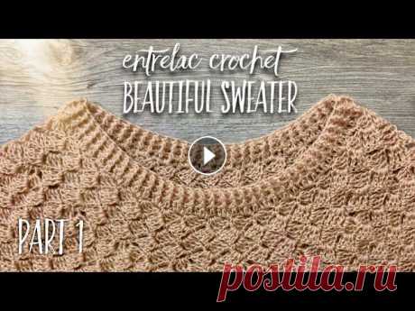 Вяжем мой авторский свитер в технике ЭНТЕРЛАК КРЮЧКОМ: - просто и элегантно!????Ссылка на вторую часть: СВИТЕР ЭНТЕРЛАК КРЮЧКОМ: ЧАСТЬ 2 / ENTRELAC CR...