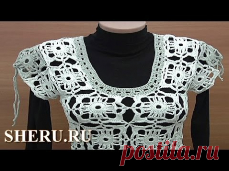 Крючком связанная кофточка Урок 24 часть 2 из 2 Вязание крючком