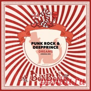 Punk Rock, DeepPrince - Dreams [BONR028] - HypeDJ.top