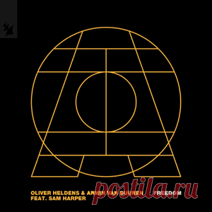 Oliver Heldens, Armin Van Buuren, Sam Harper - Freedom | 4DJsonline.com