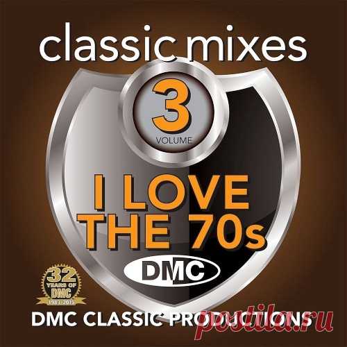 DMC Classic Mixes - I Love the 70's Vol. 3 (Limited Edition, Partially Mixed) Download Free on Musicvibez.News ,Album Daily update. DMC Classic Mixes - I Love the 70's Vol. 3 (Limited Edition, Partially Mixed)