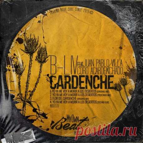 B-Liv – Cardenche (feat. Juan Pablo Villa, Coro Acardenchado) [MOB0178]