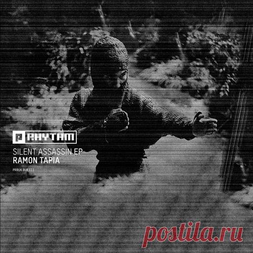 Ramon Tapia – Silent Assassin EP [PRRUKBLK111]